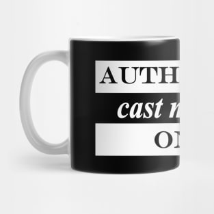 authorized cast members only Mug